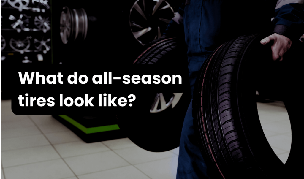 What do all-season tires look like?